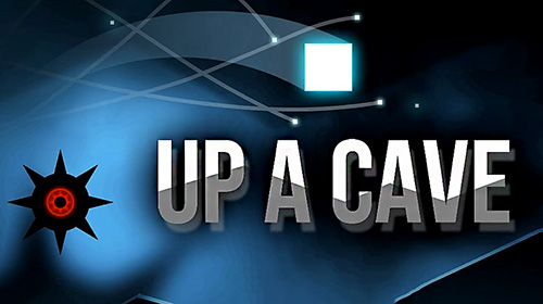 Скачать Up a cave: Android Раннеры игра на телефон и планшет.