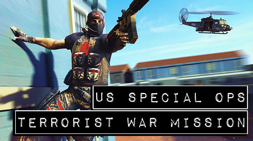 Скачать US special ops: Terrorist war mission: Android Шутер от первого лица игра на телефон и планшет.