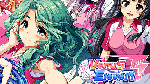 Скачать Venus eleven: Android Аниме игра на телефон и планшет.