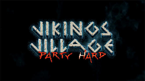 Скачать Vikings village: Party hard: Android Пиксельные игра на телефон и планшет.
