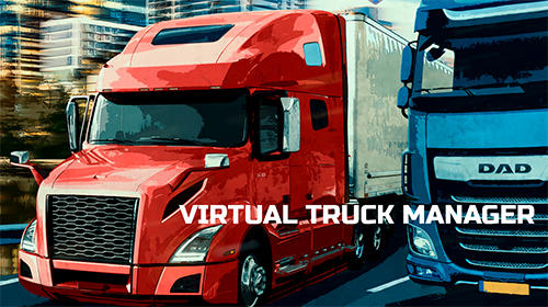 Скачать Virtual truck manager: Tycoon trucking company: Android Экономические игра на телефон и планшет.