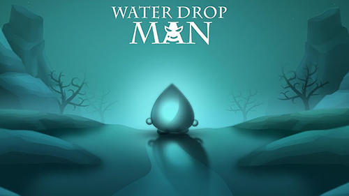 Скачать Water drop man: Android Пазл-платформер игра на телефон и планшет.