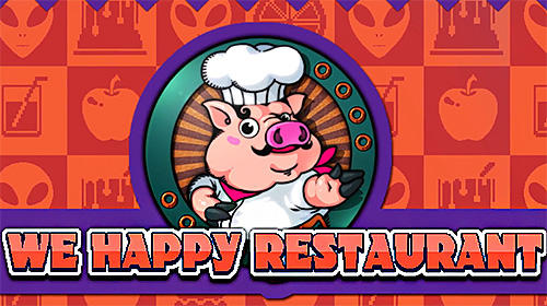 Скачать We happy restaurant: Android Менеджер игра на телефон и планшет.