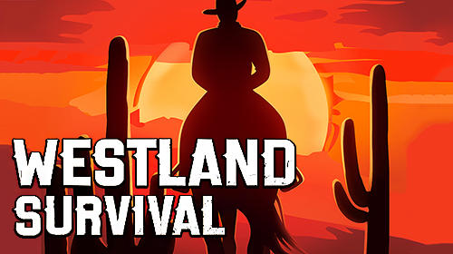 Скачать Westland survival: Android Выживание игра на телефон и планшет.
