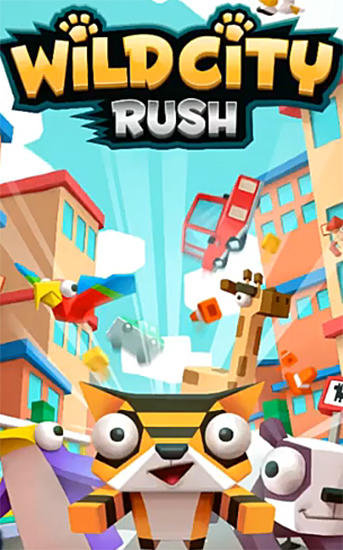 Скачать Wild city rush: Android Типа Crossy Road игра на телефон и планшет.