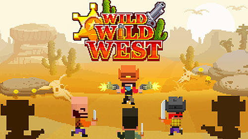 Скачать Wild wild West: Android Пиксельные игра на телефон и планшет.