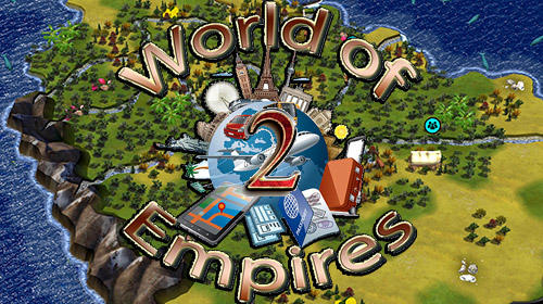Скачать World of empires 2: Android Глобальные стратегии игра на телефон и планшет.