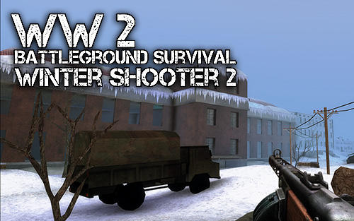 Скачать World war 2: Battleground survival winter shooter 2: Android Шутер от первого лица игра на телефон и планшет.