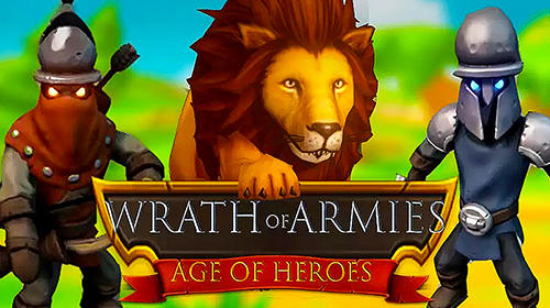 Скачать Wrath of armies: Age of heroes: Android Стратегии в реальном времени игра на телефон и планшет.