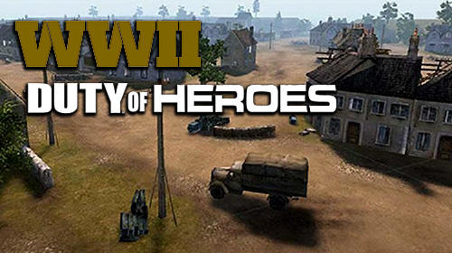 Скачать WW2: Duty of heroes: Android Стратегии в реальном времени игра на телефон и планшет.