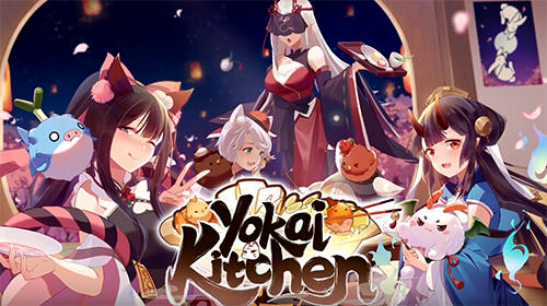 Скачать Yokai kitchen: Anime restaurant manage: Android Менеджер игра на телефон и планшет.