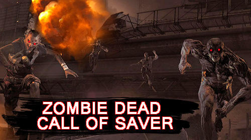 Скачать Zombie dead: Call of saver: Android Зомби шутер игра на телефон и планшет.