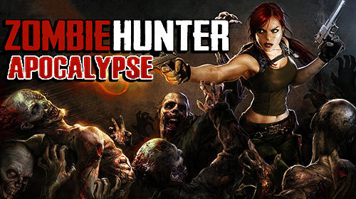 Скачать Zombie hunter: Post apocalypse survival games: Android Зомби шутер игра на телефон и планшет.