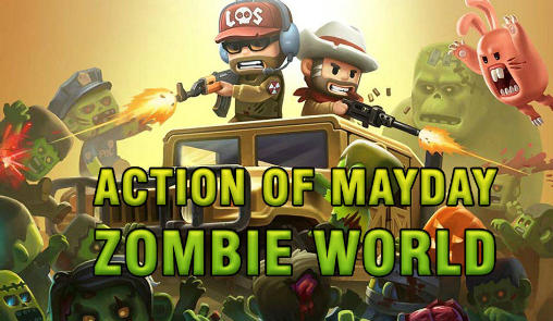 Скачать Action of mayday: Zombie world: Android Стрелялки игра на телефон и планшет.