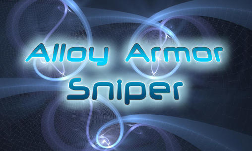 Скачать Alloy armor sniper: Android игра на телефон и планшет.