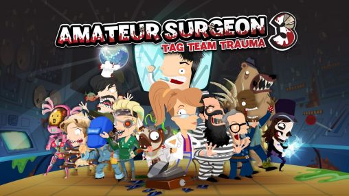 Скачать Amateur surgeon 3: Tag team trauma: Android игра на телефон и планшет.