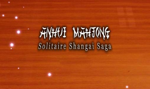 Скачать Anhui mahjong: Solitaire Shangai saga: Android Настольные игра на телефон и планшет.