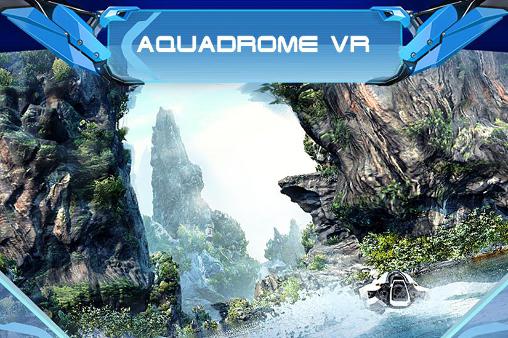 Скачать Aquadrome VR на Андроид 4.1 бесплатно.