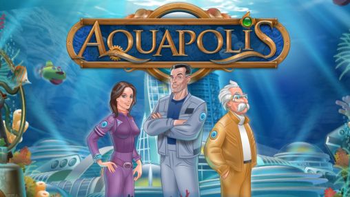 Скачать Aquapolis: Android игра на телефон и планшет.