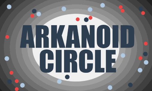 Arkanoid circle: Circlenoid
