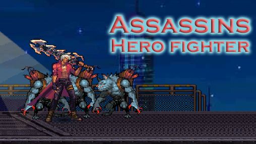 Скачать Assassins: Hero fighter: Android игра на телефон и планшет.