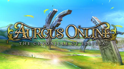 Скачать Aurcus online: The chronicle of Ellicia: Android Онлайн RPG игра на телефон и планшет.