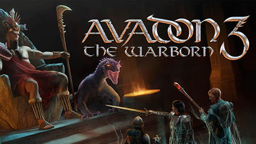 Скачать Avadon 3: The warborn: Android Aнонс игра на телефон и планшет.