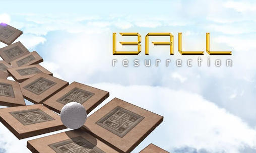 Скачать Ball: Resurrection на Андроид 4.0 бесплатно.