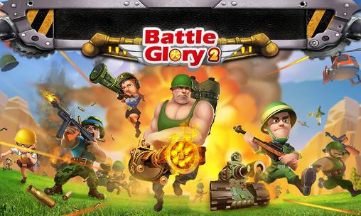 Скачать Battle glory 2: Android Online игра на телефон и планшет.