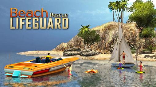 Скачать Beach lifeguard rescue duty: Android Необычные игра на телефон и планшет.