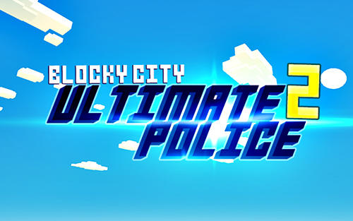 Скачать Blocky city: Ultimate police 2: Android Пиксельные игра на телефон и планшет.