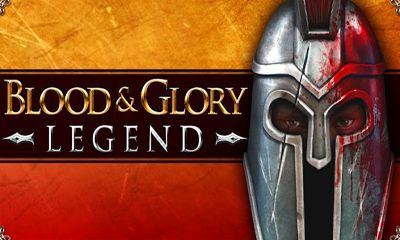 Скачать Blood & Glory: Legend: Android Драки игра на телефон и планшет.