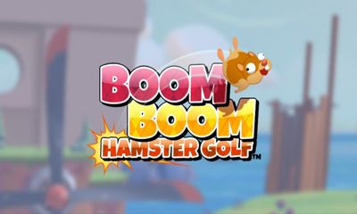 Скачать Boom Boom Hamster Golf: Android игра на телефон и планшет.