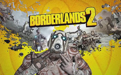 Скачать Borderlands 2: Android Шутер от первого лица игра на телефон и планшет.