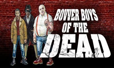 Скачать Bovver Boys of the Dead: Android игра на телефон и планшет.