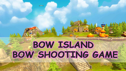 Скачать Bow island: Bow shooting game: Android Тир игра на телефон и планшет.