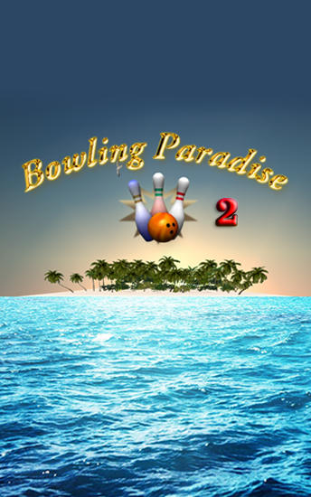 Скачать Bowling paradise 2 pro: Android игра на телефон и планшет.
