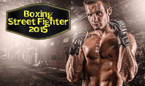 Скачать Boxing street fighter 2015: Android Драки игра на телефон и планшет.