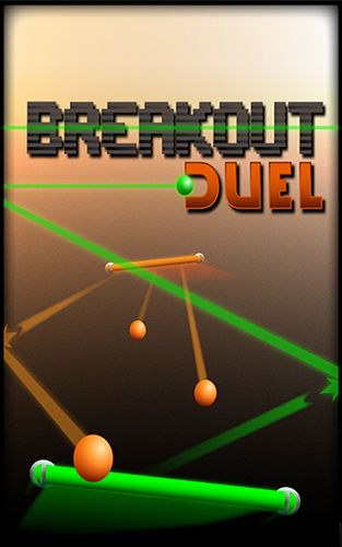 Скачать Breakout Duel на Андроид 2.1 бесплатно.