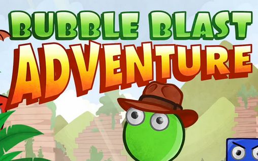 Bubble blast adventure