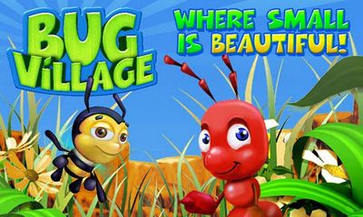 Скачать Bug Village: Android Стратегии игра на телефон и планшет.