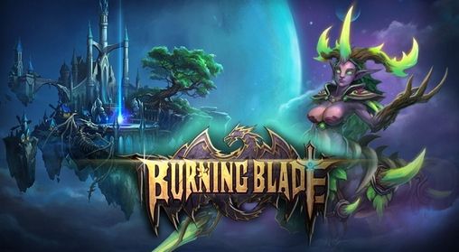 Скачать Burning blade: Android Ролевые (RPG) игра на телефон и планшет.