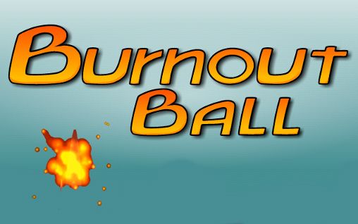 Скачать Burnout ball: Android игра на телефон и планшет.