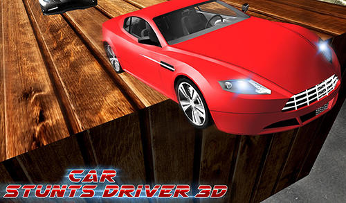 Скачать Car stunts driver 3D: Android Машины игра на телефон и планшет.