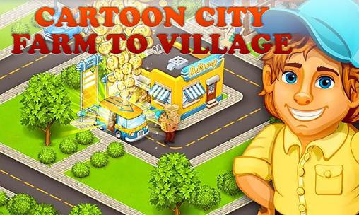 Скачать Cartoon city: Farm to village: Android Ферма игра на телефон и планшет.