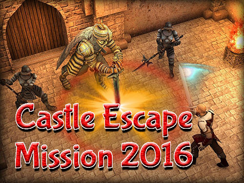 Скачать Castle escape mission 2016: Android Action RPG игра на телефон и планшет.