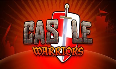 Скачать Castle Warriors: Android Стратегии игра на телефон и планшет.