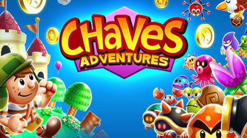 Скачать Chaves adventures: Android Для детей игра на телефон и планшет.