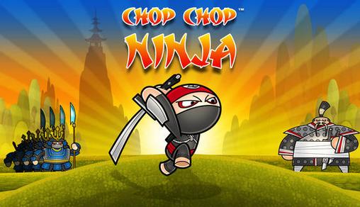 Скачать Chop chop ninja: Android Бродилки (Action) игра на телефон и планшет.