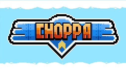 Скачать Choppa на Андроид 4.1 бесплатно.